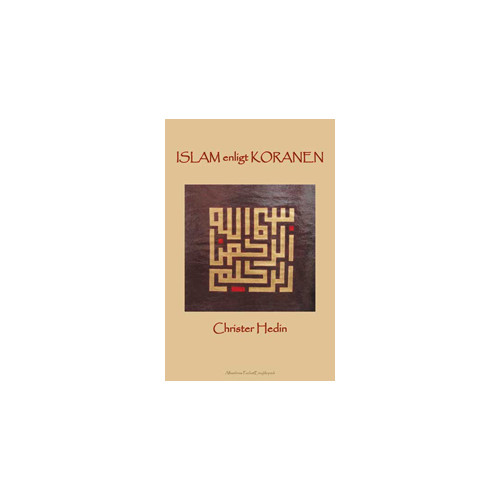 Christer Hedin Islam enligt Koranen (bok, danskt band)