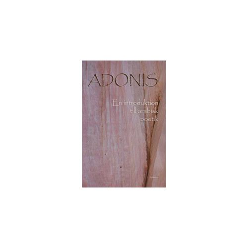 Adonis En introduktion till arabisk poetik (häftad)