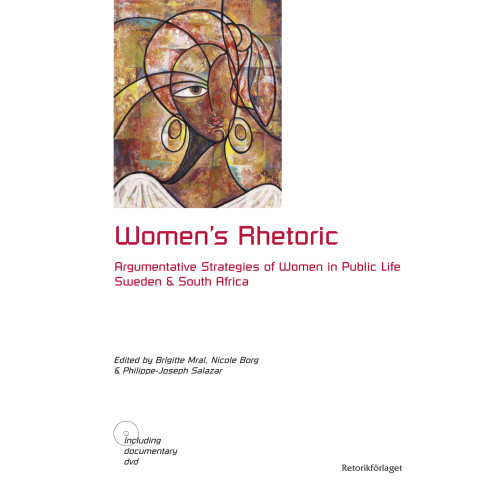 Brigitte Mral Women's rhetoric : argumentative strategies of women in public life : Sweden and South Africa (häftad, eng)
