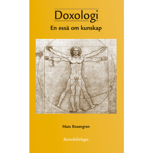 Mats Rosengren Doxologi : en essä om kunskap (bok, danskt band)