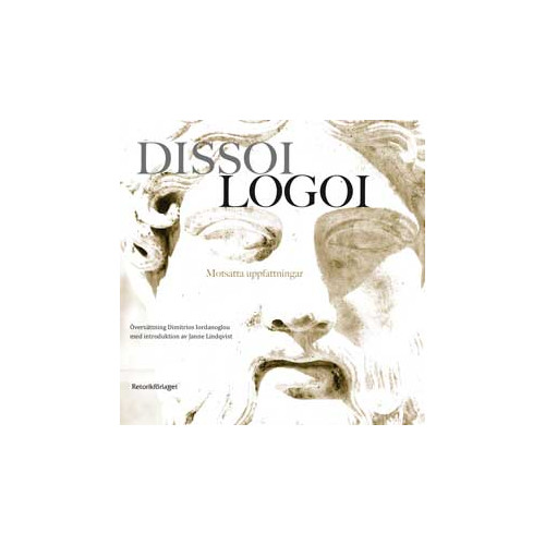 Retorikförlaget Dissoi logoi : motsatta uppfattningar (bok, danskt band)