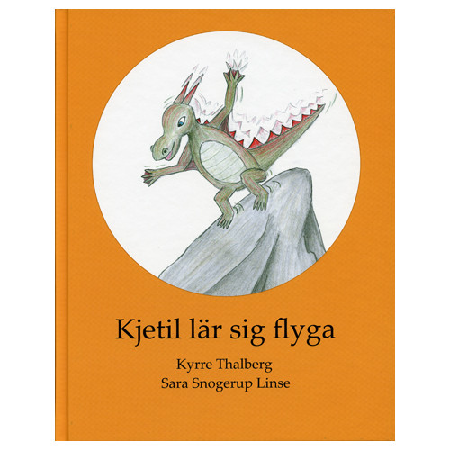 Kyrre Thalberg Kjetil lär sig flyga (inbunden)