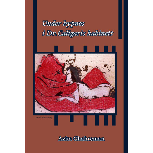 Azita Ghahreman Under hypnos i Dr. Caligaris kabinett (häftad)