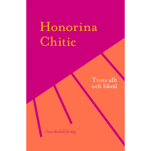 Honorina Chitic Trots allt och likväl (häftad)