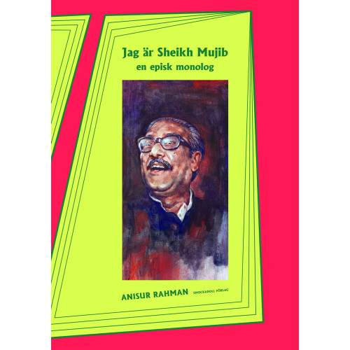 Anisur Rahman Jag är Sheikh Mujib : en episk monolog (bok, danskt band)
