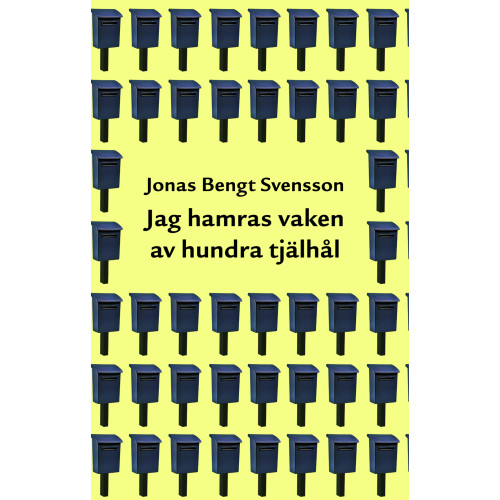 Jonas Bengt Svensson Jag hamras vaken av hundra tjälhål (bok, danskt band)