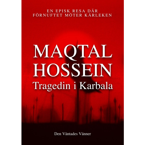Maqtal Hossein Tragedin i Karbala (inbunden)
