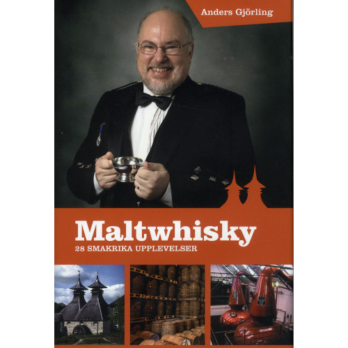 Anders Gjörling Maltwhisky: 28 smakrika upplevelser (inbunden)