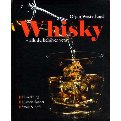 Örjan Westerlund Whisky : allt du behöver veta (inbunden)
