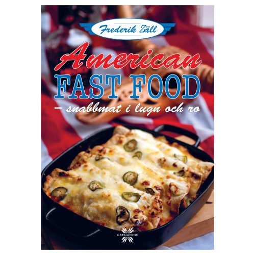 Frederik Zäll American fast food : snabbmat i lugn och ro (inbunden)