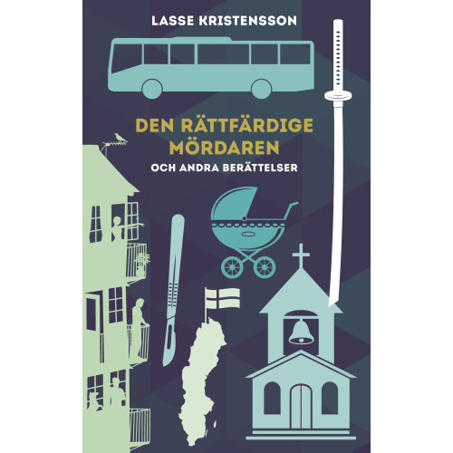Lasse Kristensson Den rättfärdige mördaren : och andra berättelser (bok, danskt band)