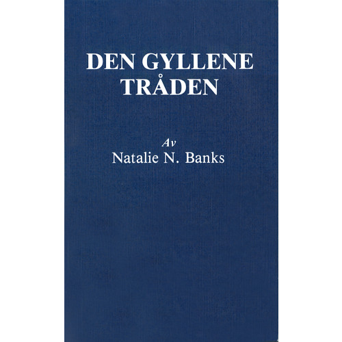Natalie N Banks Den gyllene tråden : den esoteriska kunskapstraditionens kontinuitet (3u) (häftad)