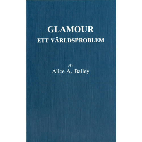 Alice Bailey Glamour : ett världsproblem (häftad)