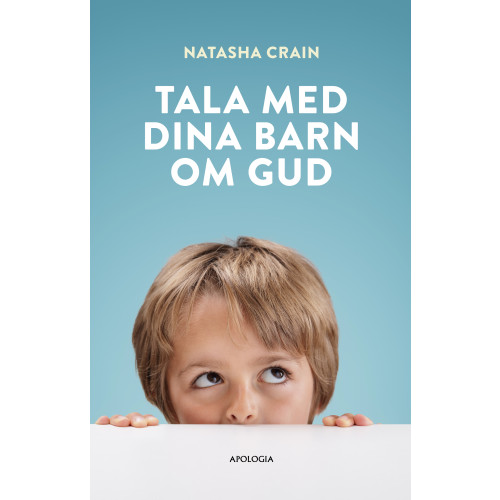 Natasha Crain Tala med dina barn om Gud (bok, kartonnage)
