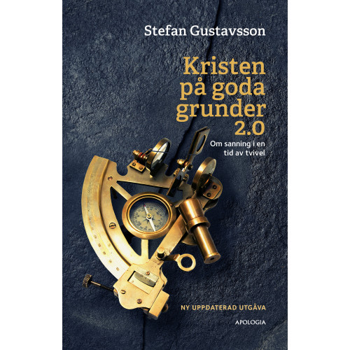 Stefan Gustavsson Kristen på goda grunder 2.0 : om sanning i en tid av tvivel (bok, kartonnage)