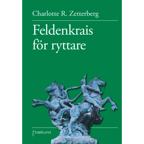 Charlotte R. Zetterberg Feldenkrais för ryttare (bok, danskt band)