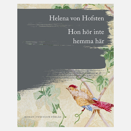 Helena von Hofsten Hon hör inte hemma här (inbunden)