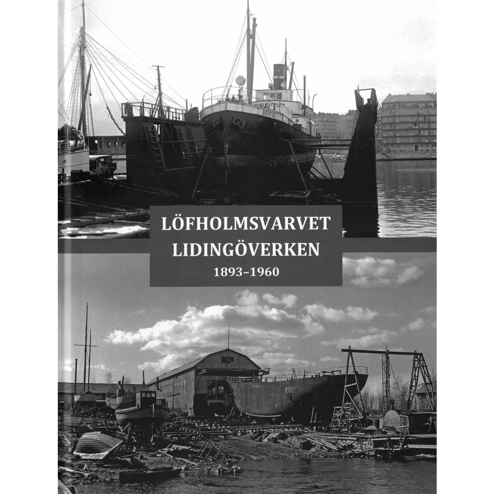 Produktbild för Löfholmsvarvet Lidingöverken : 1893–1960 (inbunden)