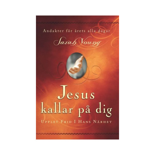 Sarah Young Jesus kallar på dig : upptäck frid i hans närhet (bok, kartonnage)