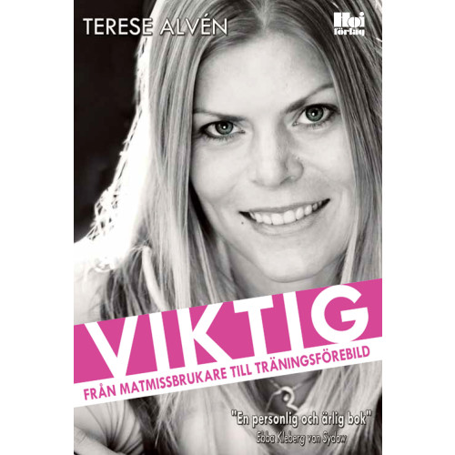 Terese Alvén Viktig : från matmissbrukare till träningsförebild (bok, danskt band)