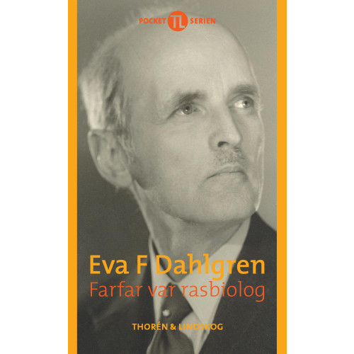 Eva F. Dahlgren Farfar var rasbiolog (pocket)