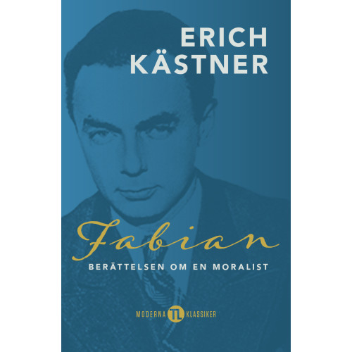 Erich Kästner Fabian : berättelsen om en moralist (inbunden)