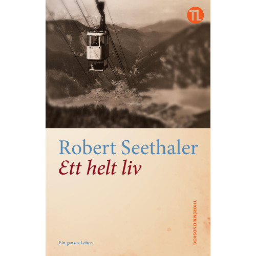 Robert Seethaler Ett helt liv (inbunden)