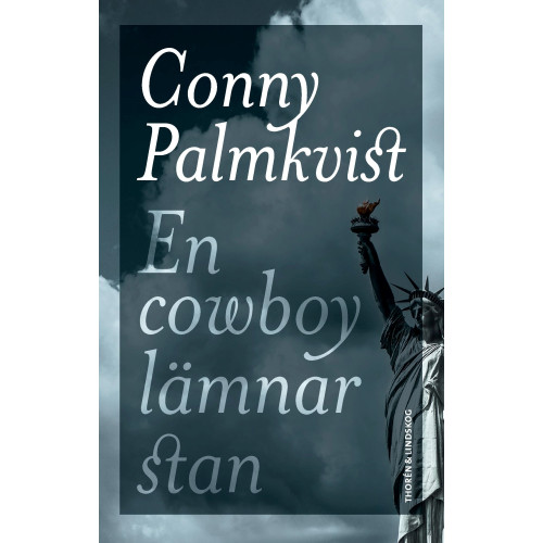 Conny Palmkvist En cowboy lämnar stan (inbunden)