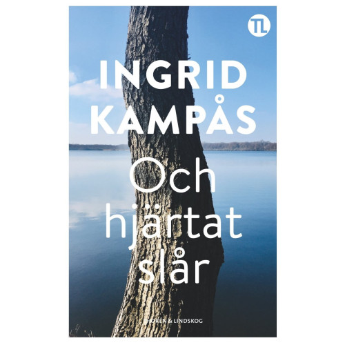Ingrid Kampås Och hjärtat slår (inbunden)