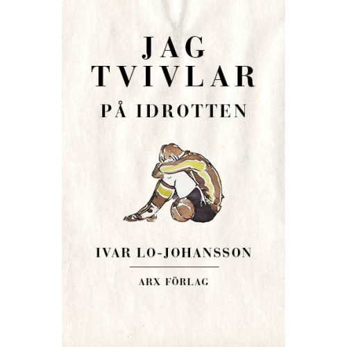 Ivar Lo-Johansson Jag tvivlar på idrotten (häftad)
