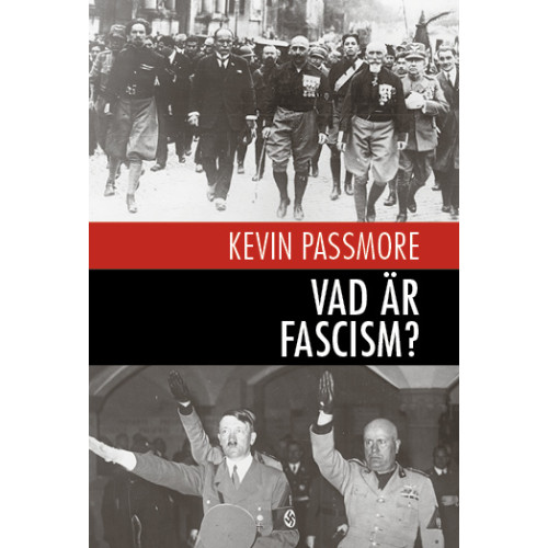 Kevin Passmore Vad är fascism? : en en kort introduktion (bok, danskt band)