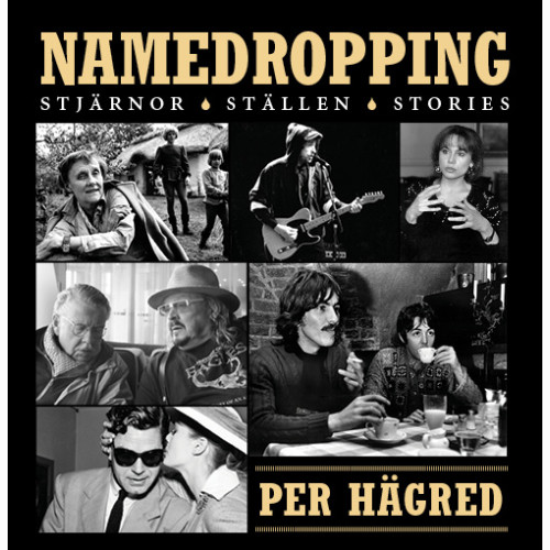 Per Hägred Namedropping : stjärnor, ställen, stories (bok, danskt band)