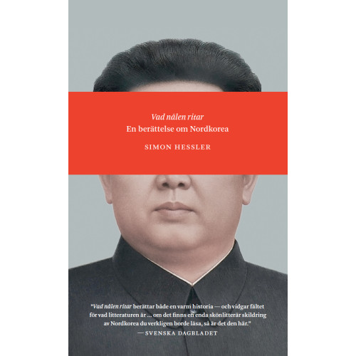Simon Hessler Vad nålen ritar : en berättelse om Nordkorea (pocket)