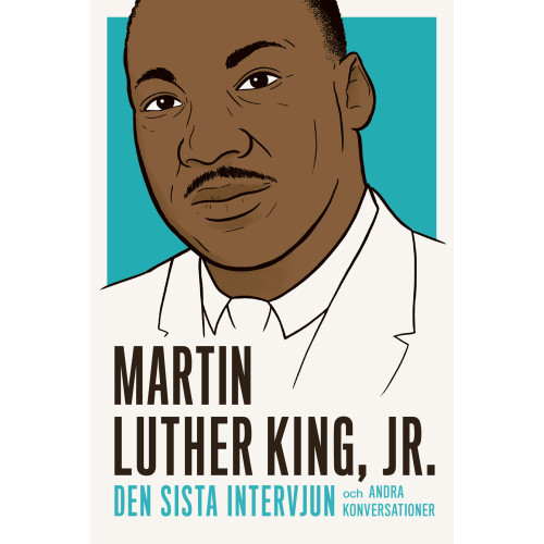 Sjösala förlag AB Martin Luther King : den sista intervjun och andra konversationer (häftad)