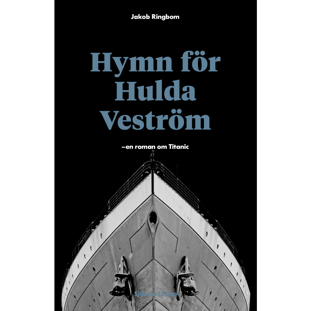 Produktbild för Hymn för Hulda Veström: en roman om Titanic (inbunden)