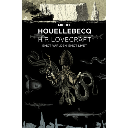 Michel Houellebecq H. P. Lovecraft: emot världen, emot livet (inbunden)
