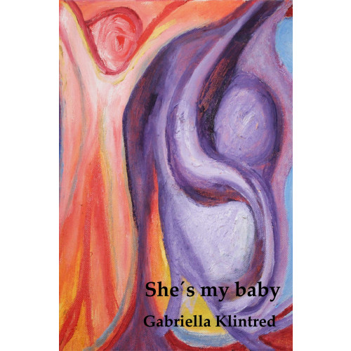 Gabriella Klintred She´s my baby (bok, danskt band)
