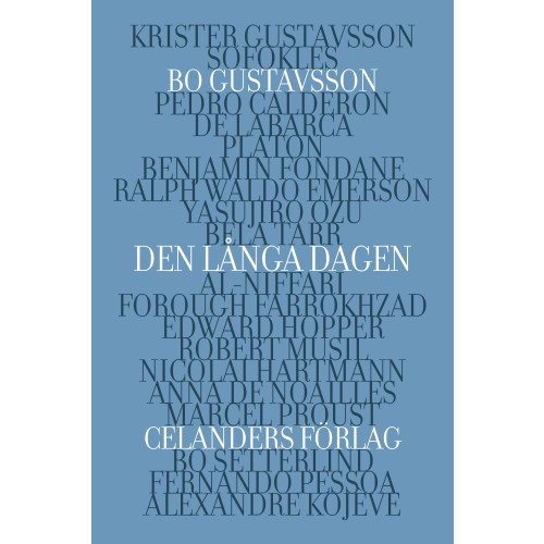 Bo Gustavsson Den långa dagen : texter om verklighetskris (bok, danskt band)