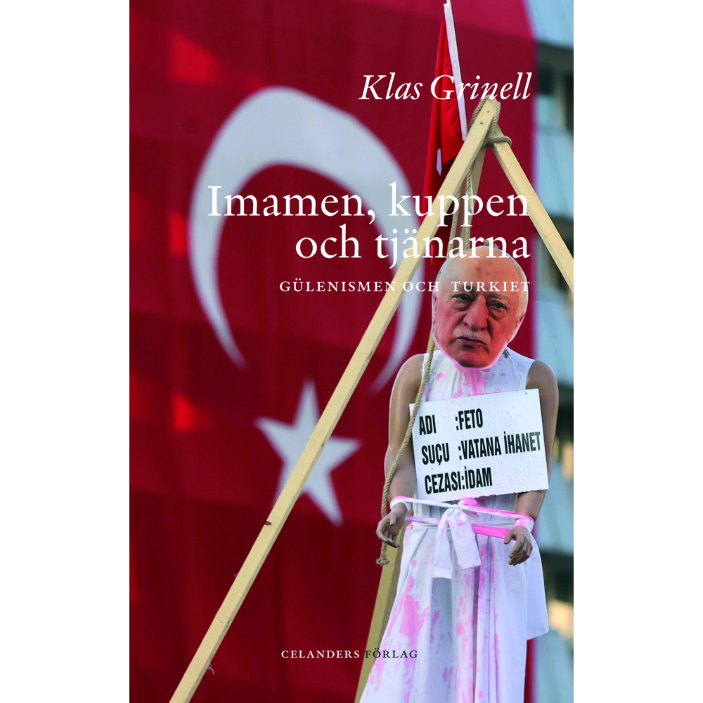 Produktbild för Imamen, kuppen och tjänarna : Gülenismen och Turkiet (bok, danskt band)