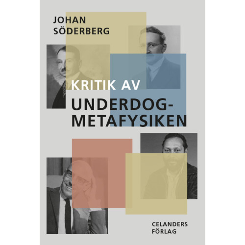 Johan Söderberg Kritik av underdog-metafysiken (bok, danskt band)