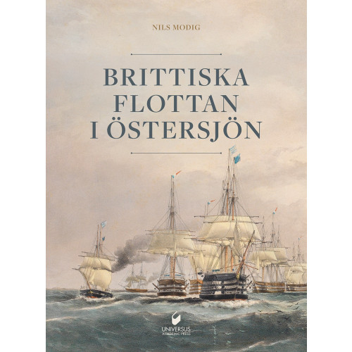 Nils Modig Brittiska flottan i Östersjön (inbunden)