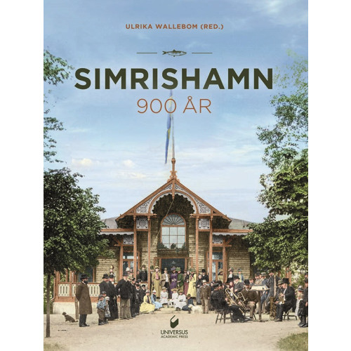 Universus Press AB Simrishamn 900 år, del 3 (inbunden)