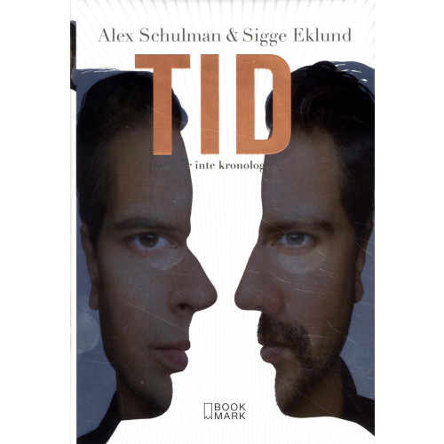 Alex Schulman Tid : Livet är inte kronologiskt, Limited edition (inbunden)
