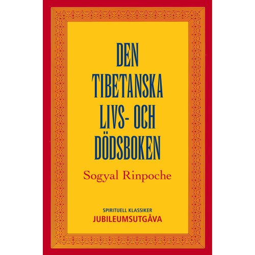 Sogyal Rinpoche Den tibetanska livs- och dödsboken (inbunden)