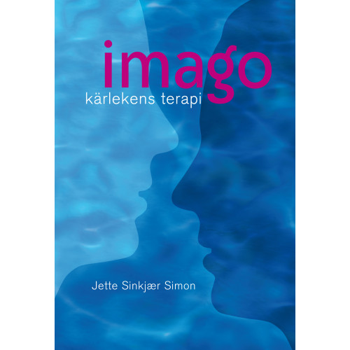 Sinkjær Simon Jette Imago : kärlekens terapi (inbunden)