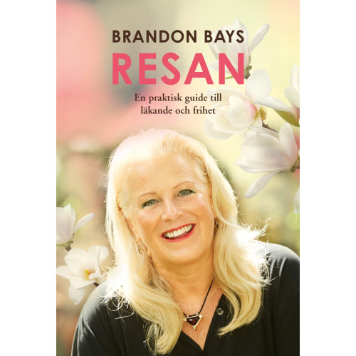 Brandon Bays Resan : en praktisk guide till läkande och frihet (bok, danskt band)