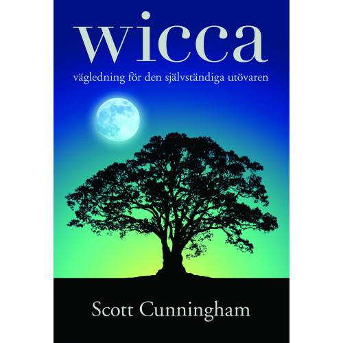 Scott Cunningham Wicca : vägledning för den självständiga utövaren (häftad)