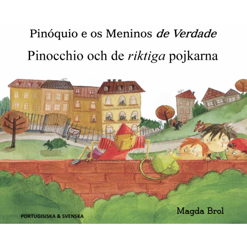 Magda Brol Pinocchio och de riktiga pojkarna (portugisiska och svenska) (häftad, por)