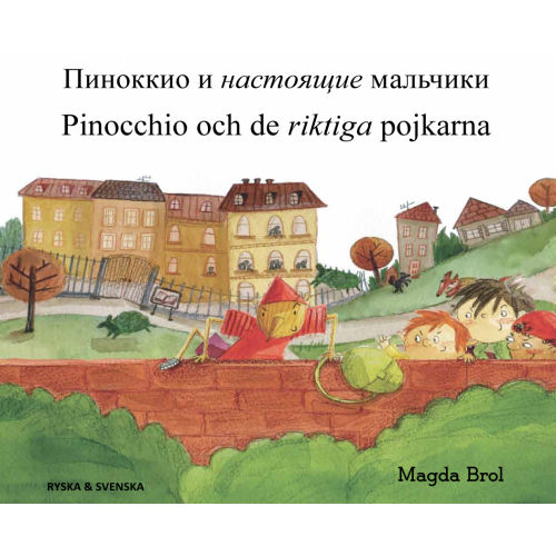 Magda Brol Pinocchio och de riktiga pojkarna (ryska och svenska) (häftad, rus)