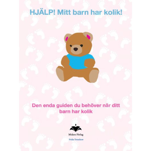Frida Treschow HJÄLP. Mitt barn har kolik (häftad)